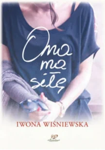 eManuskrypt Ona ma siłę - Iwona Wiśniewska - Aforyzmy i sentencje - miniaturka - grafika 2