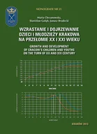E-booki - sport - Wzrastanie i dojrzewanie dzieci i młodzieży Krakowa na przełomie XX i XXI wieku PRACA ZBIOROWA - miniaturka - grafika 1
