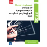 Podręczniki dla liceum - Pytel Krzysztof, Osetek Sylwia Montaż i eksploatacja systemów komputerowych, urządzeń peryferyjnych i sieci. Kwalifikacja EE.08. Część 3Podręcznik do nauki zawodu technik... - miniaturka - grafika 1