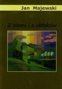 Z ziemi i z obłoków - Poezja - miniaturka - grafika 1