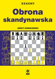 Obrona Skandynawska Jerzy Konikowski - Poradniki hobbystyczne - miniaturka - grafika 2