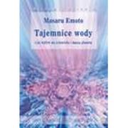 Poradniki psychologiczne - Medium Tajemnice wody i jej wpływ na człowieka i naszą planetę - Emoto Masaru - miniaturka - grafika 1