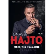 Biografie i autobiografie - Tomasz Hajto Ostatnie rozdanie Autobiografia Tomasz Hajto Cezary Kowalski - miniaturka - grafika 1