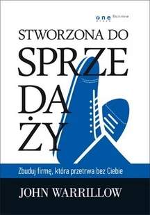 Stworzona do sprzedaży. Zbuduj firmę, która przetrwa bez ciebie - E-booki - biznes i ekonomia - miniaturka - grafika 1