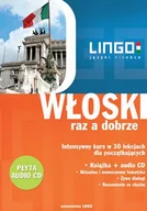 Książki do nauki języka włoskiego - Lingo Aleksandra Leoncewicz Włoski raz a dobrze. Intensywny kurs w 30 lekcjach dla początkujących. Książka + CD - miniaturka - grafika 1