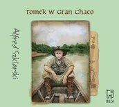 Audiobooki dla dzieci i młodzieży - Tomek w Gran Chaco - miniaturka - grafika 1