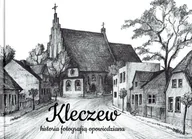 Albumy krajoznawcze - Kleczew historia fotografią opowiedziana - miniaturka - grafika 1