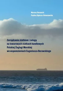 Zarządzanie statkiem i załogą na towarowych.. - Pamiętniki, dzienniki, listy - miniaturka - grafika 1