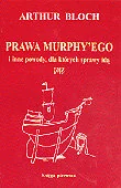 Aforyzmy i sentencje - Prawa Murphy'ego i inne powody, dla których sprawy idą źle - miniaturka - grafika 1