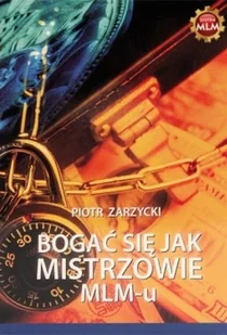 Bogać się jak mistrzowie MLM u - Systemy operacyjne i oprogramowanie - miniaturka - grafika 1