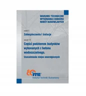 Technika - Części podziemne budynków wykonanych z betonu wodoszczelnego. Uszczelnianie miejsc newralgicznych - miniaturka - grafika 1