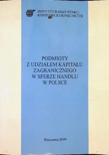 Podmioty z udziałem kapitału zagranicznego w sferze handlu w Polsce - Historia świata Podmioty z udziałem kapitału zagranicznego w sferze handlu w Polsce - Historia świata - miniaturka - grafika 1