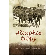 Felietony i reportaże - Ałtajskie tropy - miniaturka - grafika 1