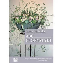 ABC florystyki Anna Nizińska - Poradniki hobbystyczne - miniaturka - grafika 1