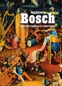 E-booki - kultura i sztuka - Hieronim Bosch. Mistrz fantazji i groteski - miniaturka - grafika 1