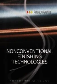 Nonconventional Finishing Technologies - Mieczysław Korzyński - Biznes - miniaturka - grafika 1