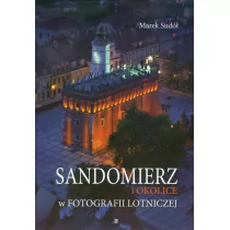 Sandomierz i okolice w fotografii lotniczej - Albumy inne - miniaturka - grafika 1