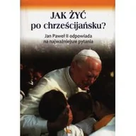 Religia i religioznawstwo - Jak żyć po chrześcijańsku - miniaturka - grafika 1