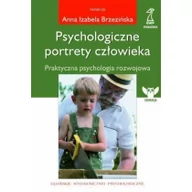 Poradniki psychologiczne - GWP PROFESJONALNE Psychologiczne portrety człowieka. Praktyczna psychologia rozwojowa (red.) Brzezińska I. Anna - miniaturka - grafika 1