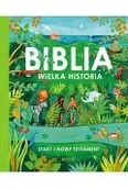 Religia i religioznawstwo - Biblia. Wielka historia. Stary i Nowy Testament - miniaturka - grafika 1