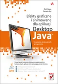 Systemy operacyjne i oprogramowanie - Efekty Graficzne i Animowane dla Aplikacji Desktop Java. Tworzenie Atrakcyjnych Programów - miniaturka - grafika 1
