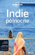 Przewodniki - Pascal Indie Północne. Lonely Planet - Opracowanie zbiorowe - miniaturka - grafika 1