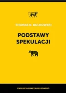 Finanse, księgowość, bankowość - Podstawy spekulacji. Ewolucja gracza giełdowego - miniaturka - grafika 1