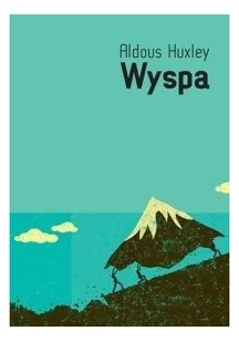 Cień Kształtu Wyspa Aldous Huxley - Powieści - miniaturka - grafika 2