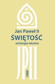 Biografie i autobiografie - Jan Paweł II Świętość antologia tekstów - miniaturka - grafika 1