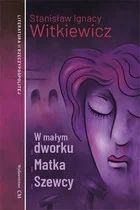 W małym dworku, Matka, Szewcy - Dramaty - miniaturka - grafika 1