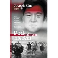 Felietony i reportaże - Prószyński Pod jednym niebem - JOSEPH KIM - miniaturka - grafika 1