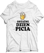 Gadżety dla niej i dla niego - Koszulka na Wieczór Kawalerski - Ostatni dzień picia - miniaturka - grafika 1