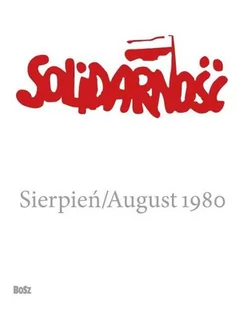 Solidarność Sierpień 1980 Praca zbiorowa - Albumy - historia - miniaturka - grafika 1
