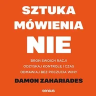 Audiobooki - poradniki - Sztuka mówienia "NIE". Broń swoich racji, odzyskaj kontrolę i czas, odmawiaj bez poczucia winy - miniaturka - grafika 1