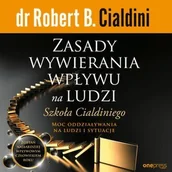 Audiobooki - literatura popularnonaukowa - Zasady wywierania wpływu na ludzi. Szkoła Cialdiniego - miniaturka - grafika 1