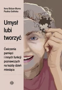Bidzan-Bluma Ilona, Golińska Paulina Umysł lubi tworzyć - Pedagogika i dydaktyka - miniaturka - grafika 3