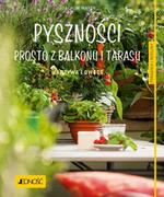 Dom i ogród - Jedność Pyszności prosto z balkonu i tarasu. Warzywa i owoce. Poradnik Rośliny - Joachim Mayer - miniaturka - grafika 1