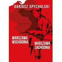 Warszawa Wschodnia Warszawa Zachodnia Dariusz Spychalski - Opowiadania - miniaturka - grafika 1