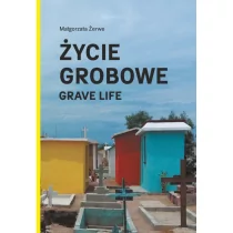 CZĘŚCI PROSTE Życie grobowe ŻERWE MAŁGORZATA - Publicystyka - miniaturka - grafika 1