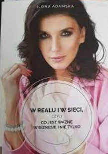 W realu i w sieci czyli co jest ważne w biznesie i nie tylko - Biznes - miniaturka - grafika 1