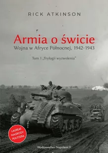 Armia o świcie. Wojna w Afryce Północnej 1942-1943 - E-booki - historia - miniaturka - grafika 1