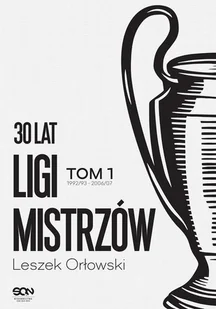 30 lat Ligi Mistrzów. Tom 1 - E-booki - sport - miniaturka - grafika 1