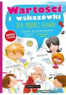 Wartości I Wskazówki Dla Mądrej Główki Praca zbiorowa - Powieści i opowiadania - miniaturka - grafika 2
