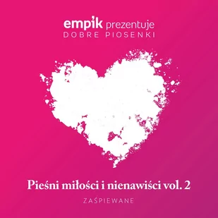 MTJ Agencja Artystyczna Empik prezentuje Dobre piosenki: Pieśni miłości i nienawiści vol. 2 - Składanki muzyczne - miniaturka - grafika 1