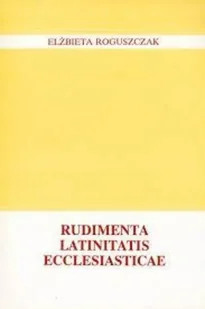 Rudimenta Latinitatis Ecclesiasticae - Pozostałe języki obce - miniaturka - grafika 1