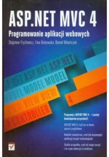 Helion ASP.NET MVC 4 Programowanie aplikacji webowych Fryźlewicz Zbigniew Bukowska Ewa Nikończuk Daniel - Książki o programowaniu - miniaturka - grafika 2