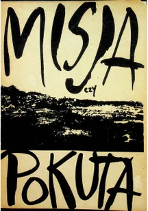 Misja czy pokuta - Książki o kulturze i sztuce - miniaturka - grafika 1