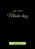 E-booki - literatura polska - Miasto dusz. Księga 3 - miniaturka - grafika 1