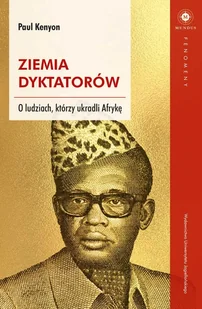 Kenyon Paul Ziemia dyktatorów - Biografie i autobiografie - miniaturka - grafika 1