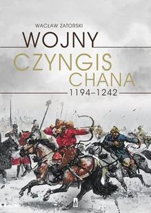 Wojny Czyngis-chana 1194–1242 - Historia świata - miniaturka - grafika 1